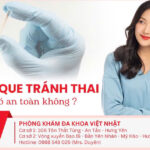 CẤY QUE TRÁNH THAI – CÓ AN TOÀN KHÔNG?