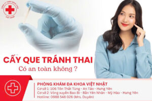 CẤY QUE TRÁNH THAI – CÓ AN TOÀN KHÔNG?