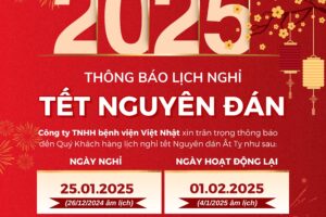 | THÔNG BÁO | Lịch Nghỉ Tết Nguyên Đán 2025 Của Công ty TNHH Bệnh Viện Việt Nhật