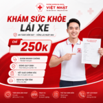 KHÁM SỨC KHỎE LÁI XE NHANH CHÓNG, ĐÚNG QUY ĐỊNH TẠI PHÒNG KHÁM ĐA KHOA VIỆT NHẬT